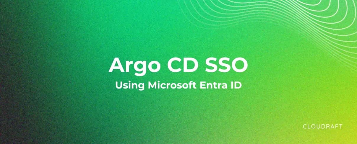 Argo CD SSO using Microsoft Entra ID