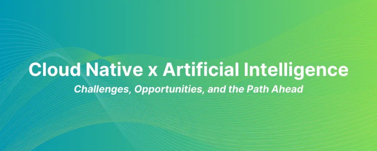 The Intersection of Cloud Native and Artificial Intelligence: Challenges, Opportunities, and the Path Ahead