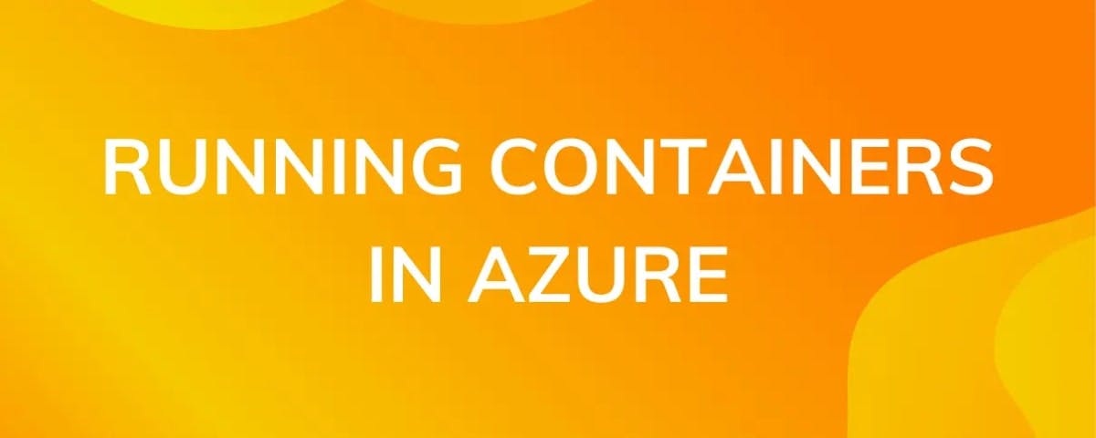 Running Containers in Azure