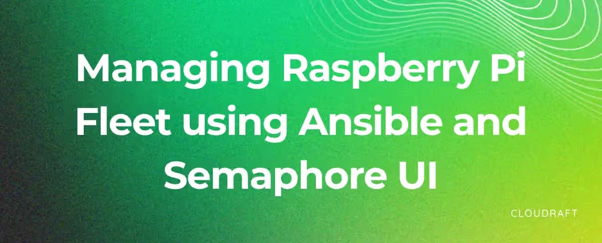 Managing Raspberry Pi Fleet using Ansible and Semaphore Managing Raspberry Pi Fleet using Ansible and Semaphore